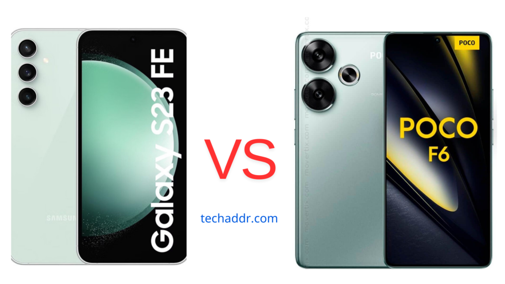 Poco F6 VS Galaxy S23 FE